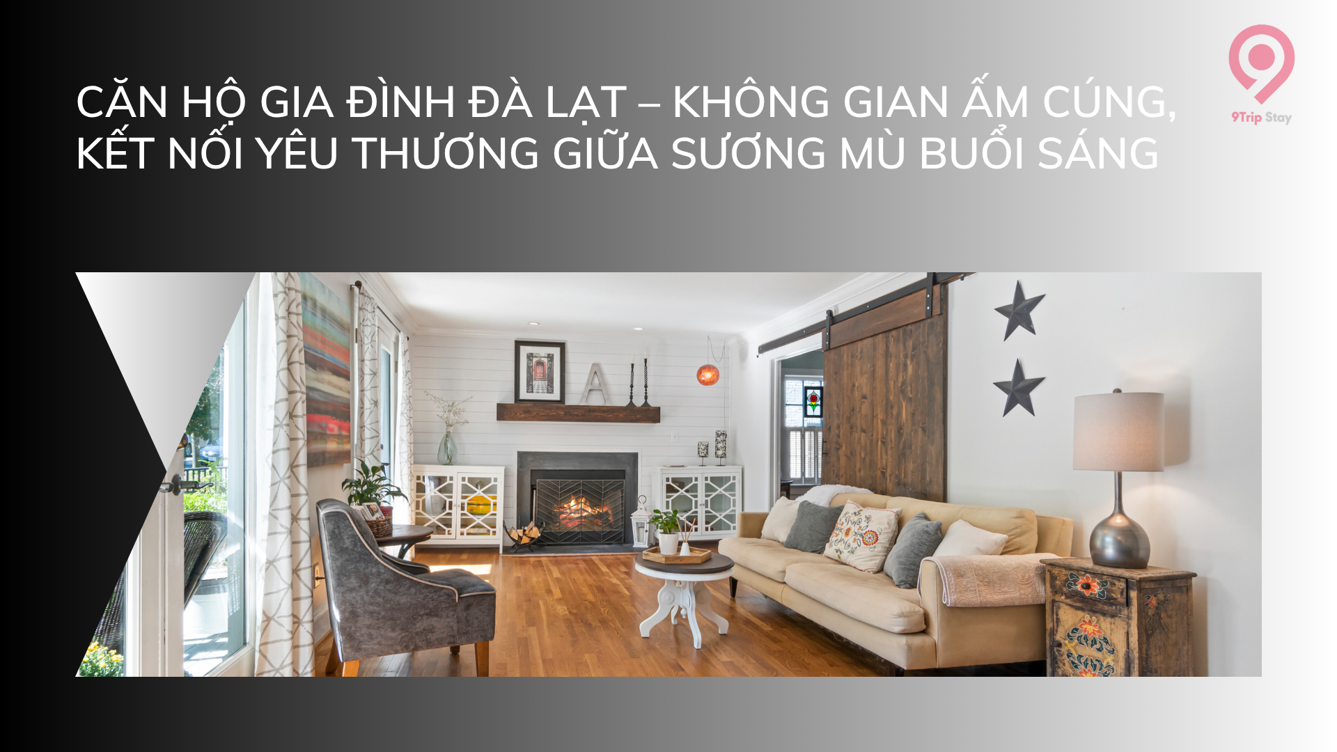 Căn Hộ Gia Đình Đà Lạt – Không Gian Ấm Cúng, Kết Nối Yêu Thương Giữa Sương Mù Buổi Sáng