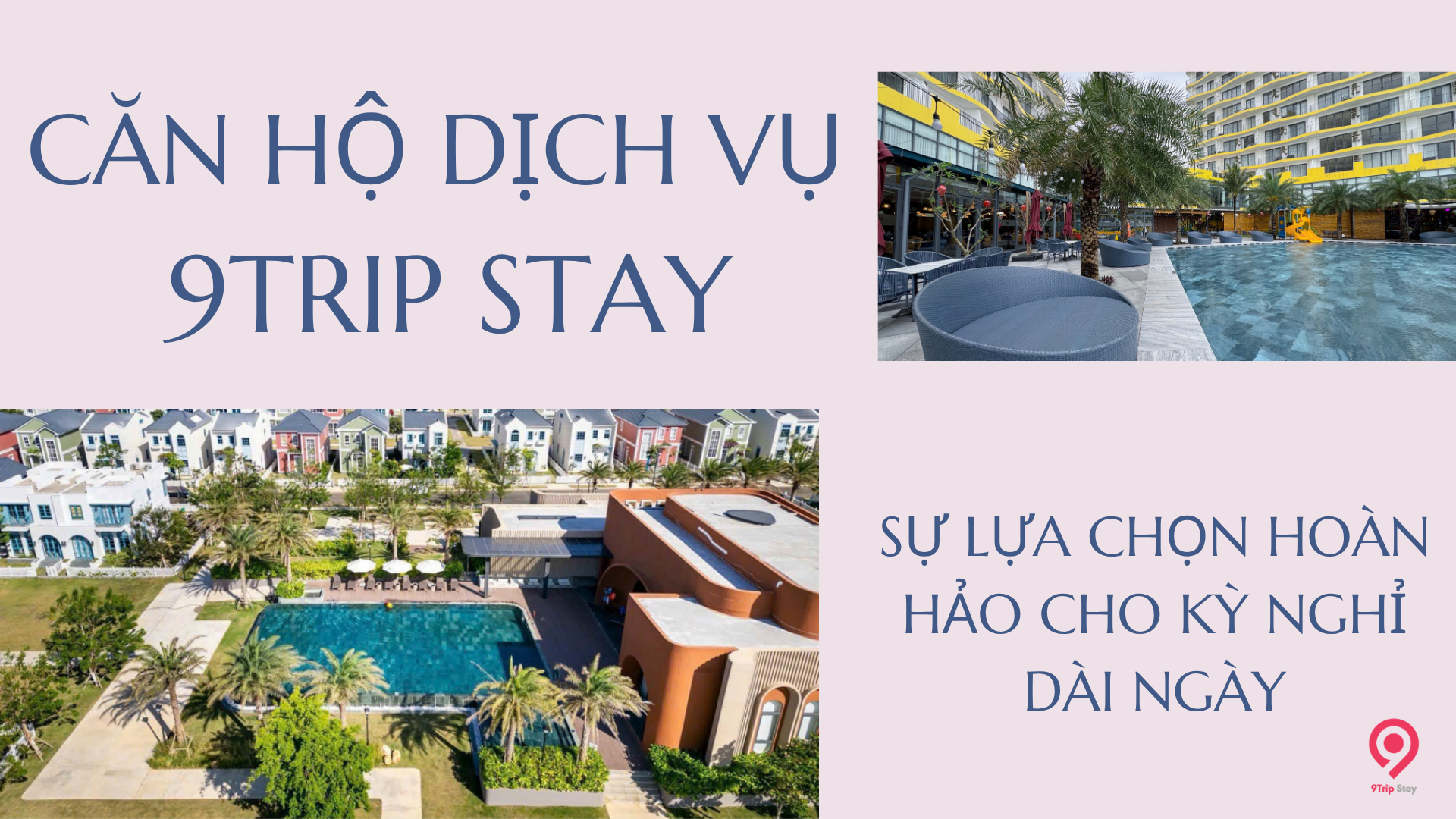 Khám Phá Căn Hộ Dịch Vụ 9Trip Stay: Sự Lựa Chọn Hoàn Hảo Cho Kỳ Nghỉ Dài Ngày